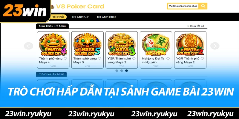 Trò chơi hấp dẫn tại sảnh game bài 23win